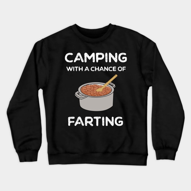 Funny Camping Fart Humor Crewneck Sweatshirt by MedleyDesigns67